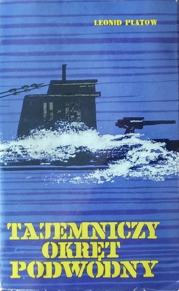 Leonid Płatow • Tajemniczy okręt podwodny