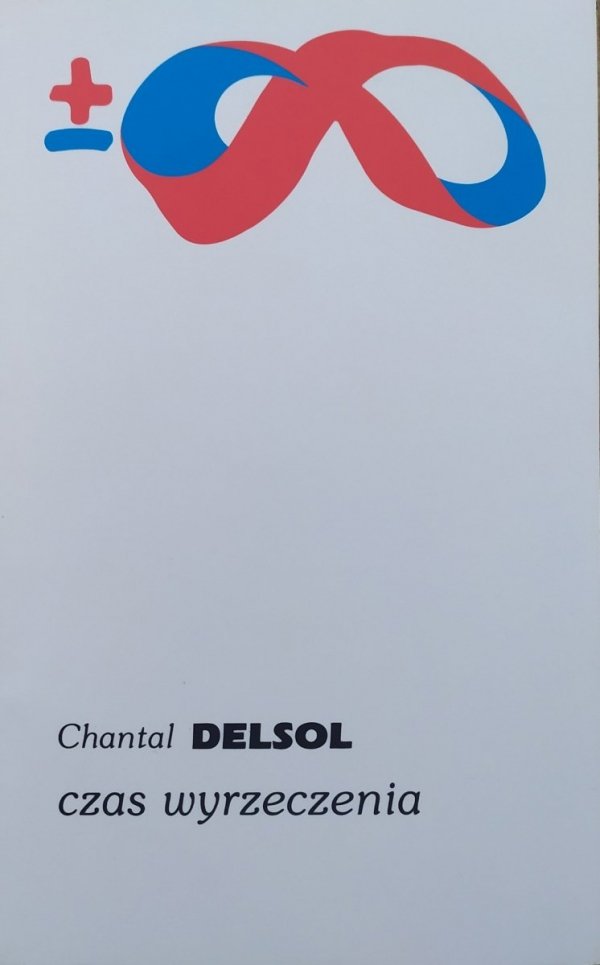 Chantal Delsol Czas wyrzeczenia