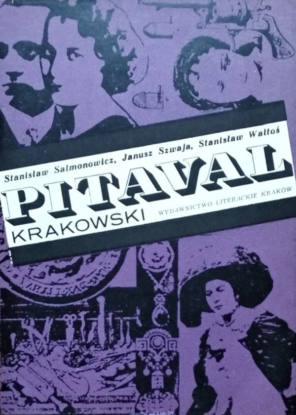 Stanisław Salmonowicz, Janusz Szwaja, Stanisław Waltoś • Pitaval krakowski