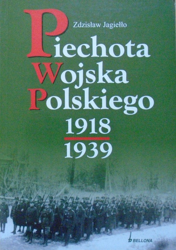 Zdzieslaw Jagiełło • Piechota Wojska Polskiego 1918-1939