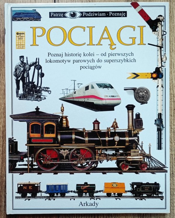 Pociągi. Patrzę Podziwiam Poznaję