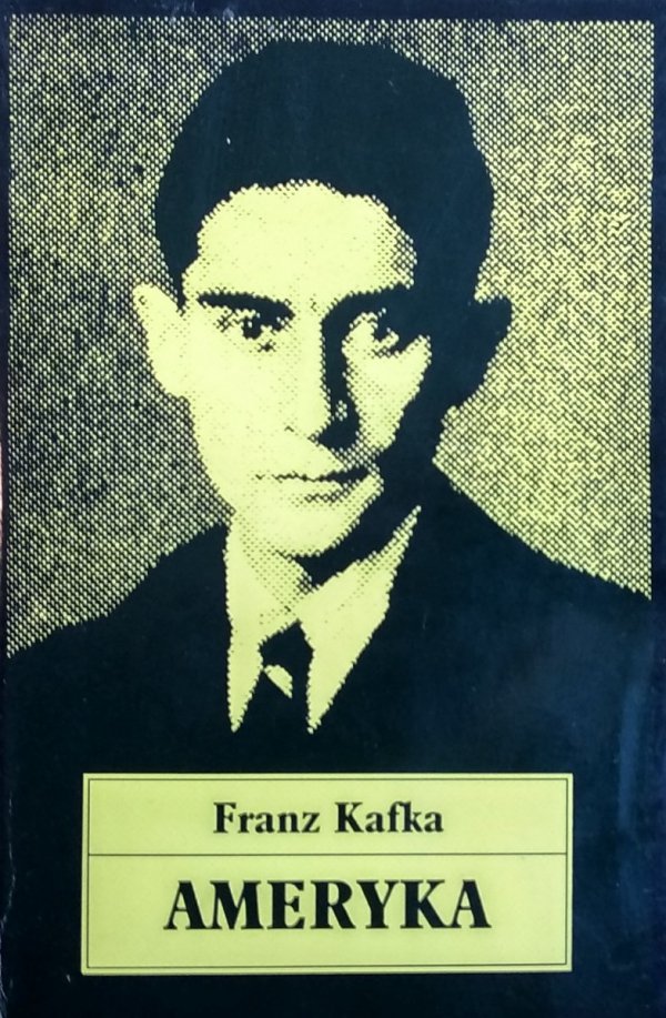 Franz Kafka • Ameryka
