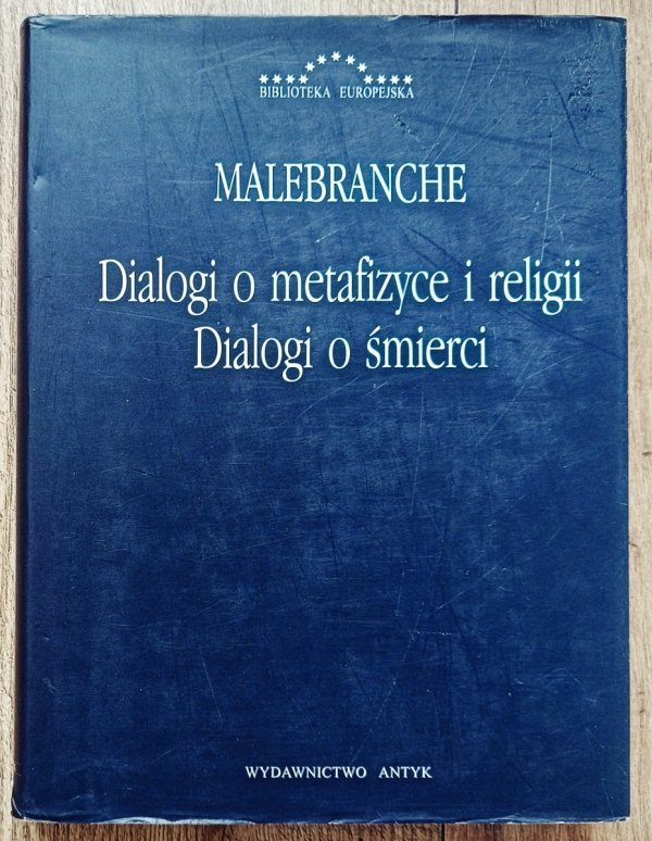 Malebranche Dialogi o metafizyce i religii. Dialogi o śmierci