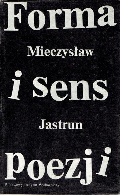 Mieczysław Jastrun • Forma i sens poezji 
