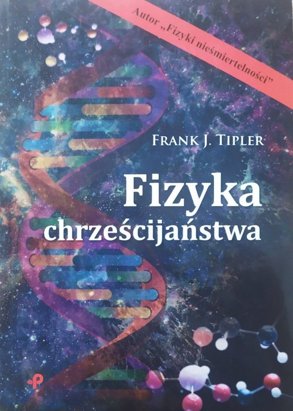 Frank J. Tipler Fizyka chrześcijaństwa