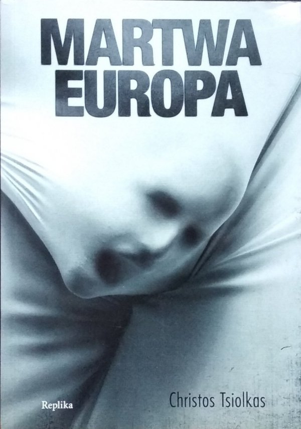 Christos Tsiolkas • Martwa Europa
