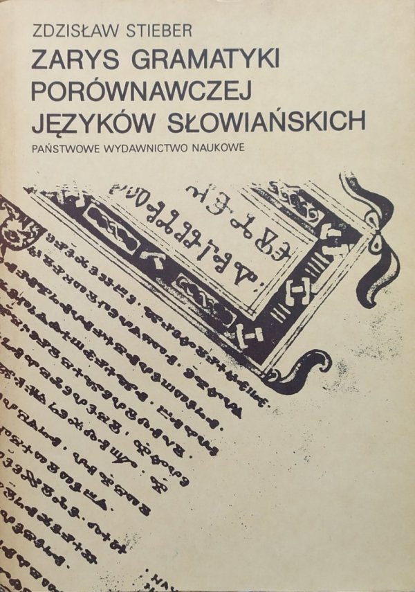 Zdzisław Stieber Zarys gramatyki porównawczej języków słowiańskich