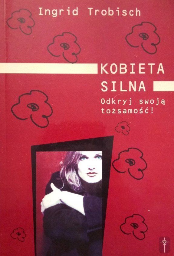 Ingrid Trobisch • Kobieta silna