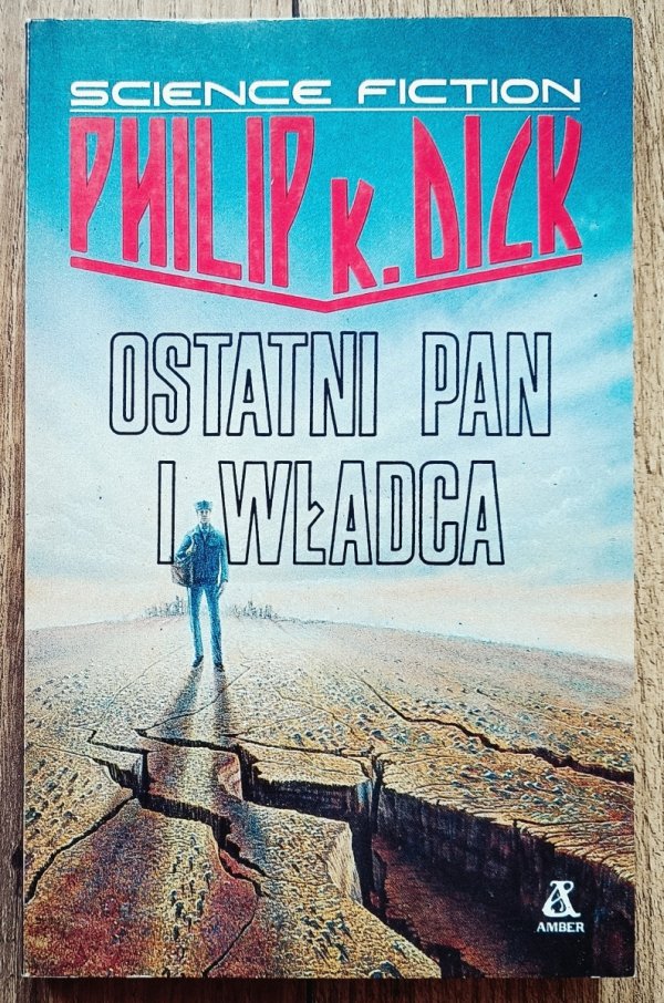 Philip K. Dick Ostatni Pan i Władca 