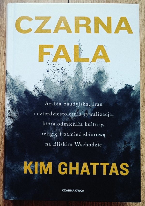 Kim Ghattas Czarna fala