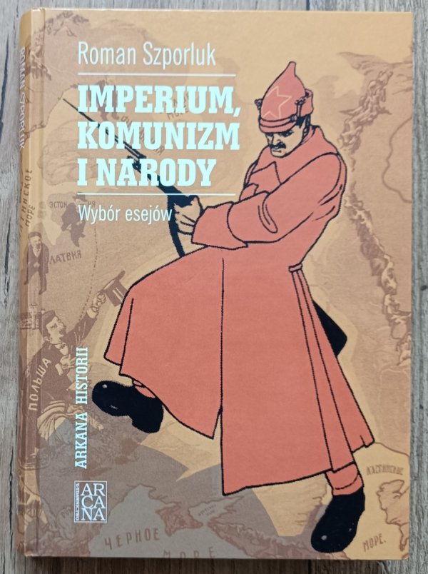 Roman Szporluk Imperium, komunizm i narody: wybór esejów