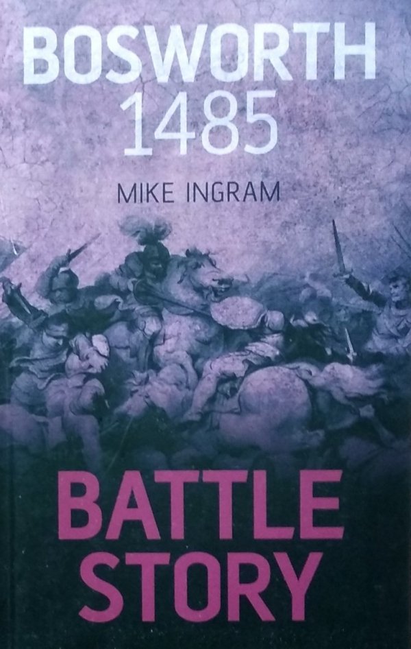 Mike Ingram • Bosworth 1485