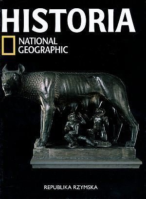 Historia National Geographic • Republika Rzymska