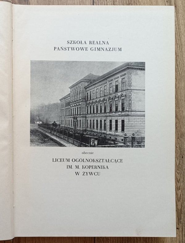 Księga pamiątkowa Szkoły Realnej, Państwowego Gimnazjum i Liceum Ogólnokształcącego im. Mikołaja Kopernika w Żywcu 1904-1959