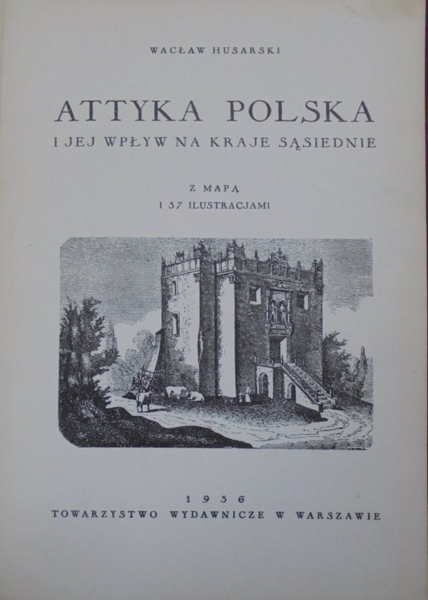 Wacław Husarski Attyka polska i jej wpływ na kraje sąsiednie [1936]