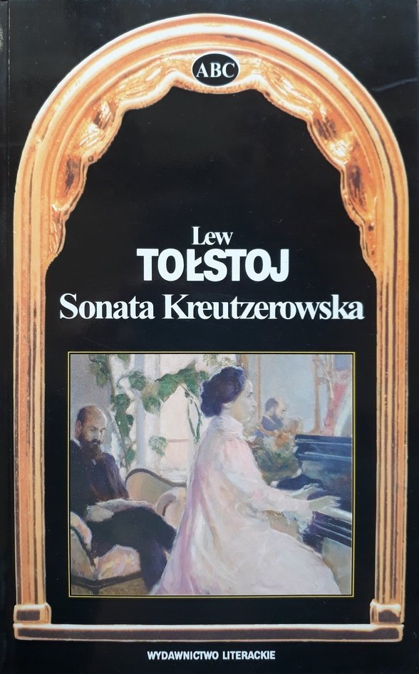 Lew Tołstoj Sonata Kreutzerowska 