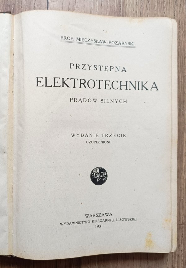 Mieczysław Pożaryski Przystępna elektrotechnika prądów silnych
