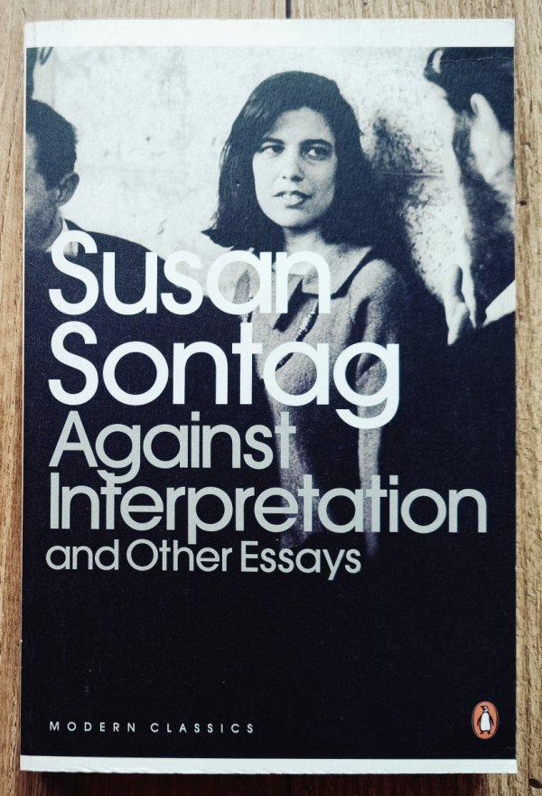 Susan Sontag Against Interpretation and Other Essays