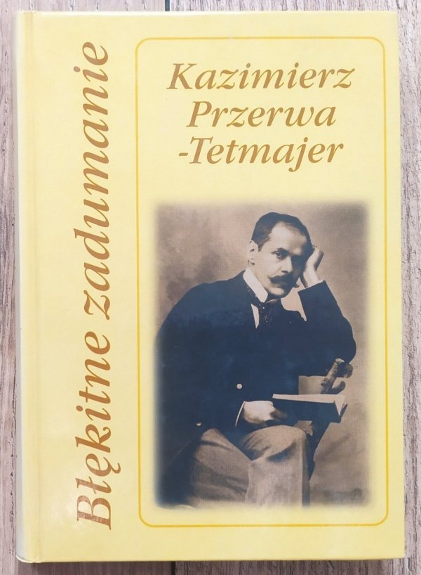 Kazimierz Przerwa-Tetmajer Błękitne zadumanie
