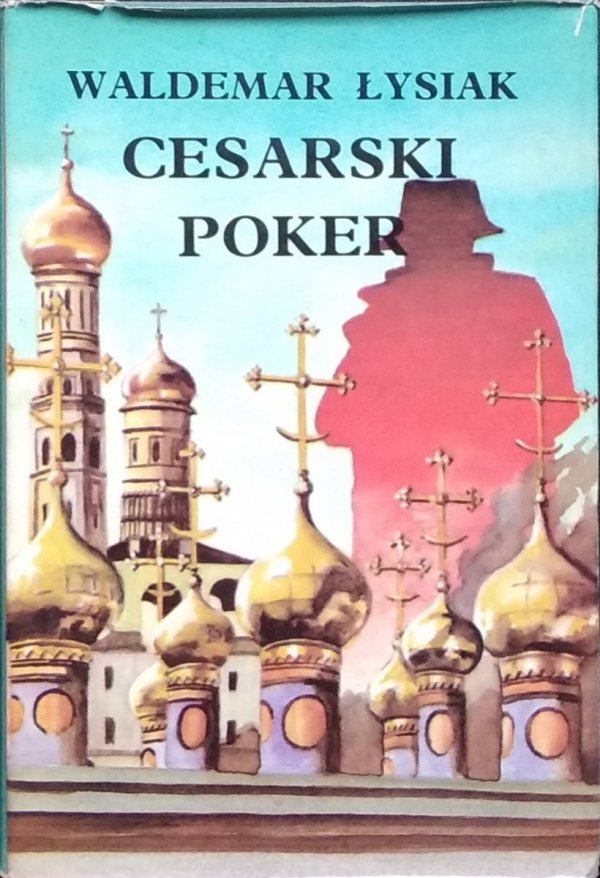 Waldemar Łysiak • Cesarski poker