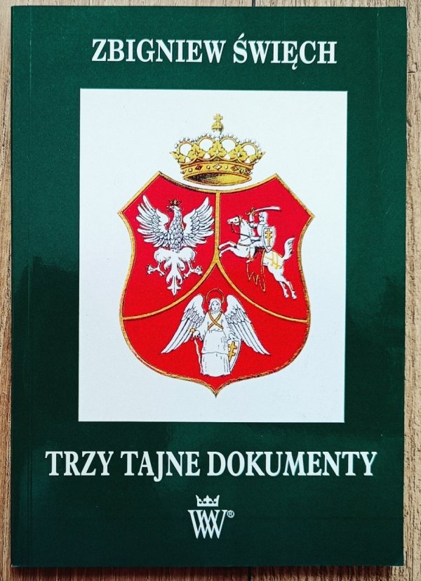 Zbigniew Święch Trzy tajne dokumenty