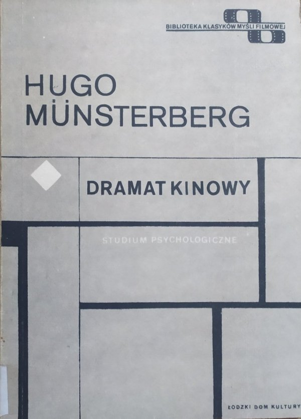Hugo Munsterberg Dramat kinowy. Studium psychologiczne
