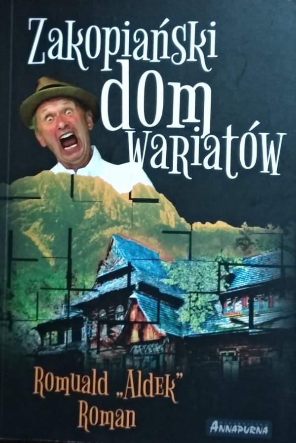 Romuald „Aldek” Roman Zakopiański dom wariatów