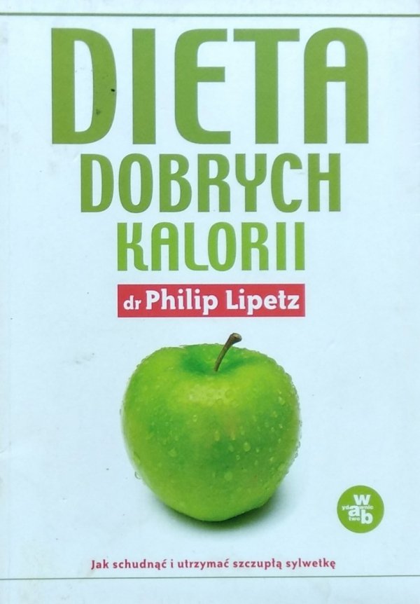 Philip Lipetz • Dieta dobrych kalorii 