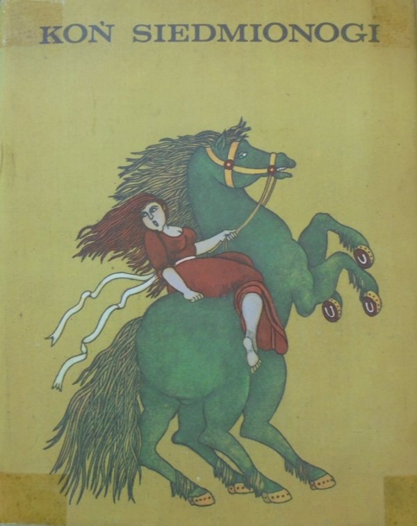 Koń siedmionogi • Bajki węgierskie [Krystyna Michałowska]