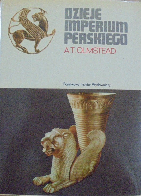 Albert Olmstead • Dzieje Imperium Perskiego