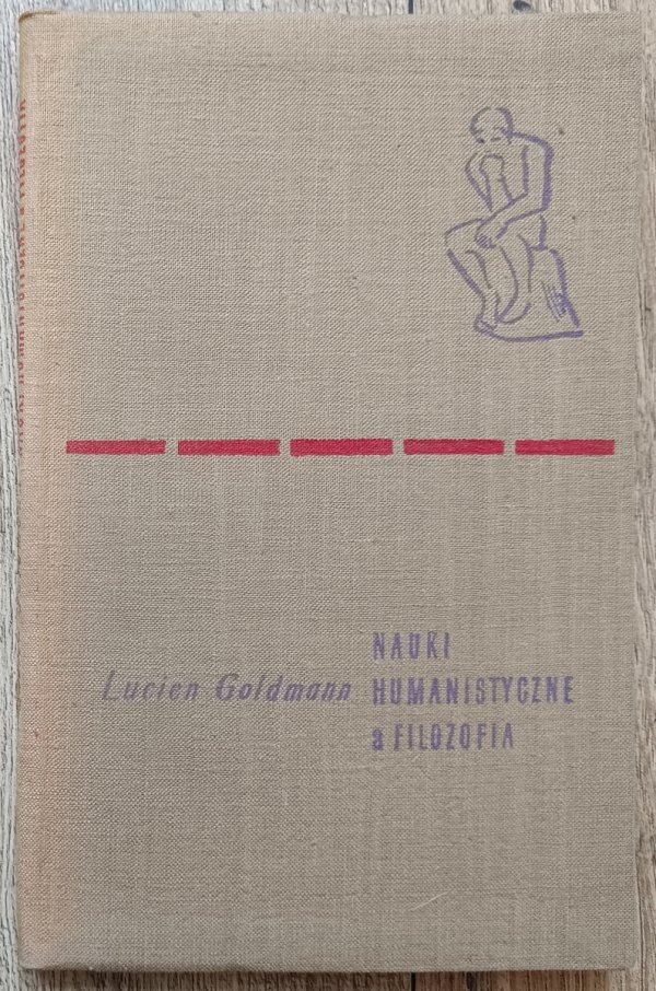 Lucien Goldmann Nauki humanistyczne a filozofia