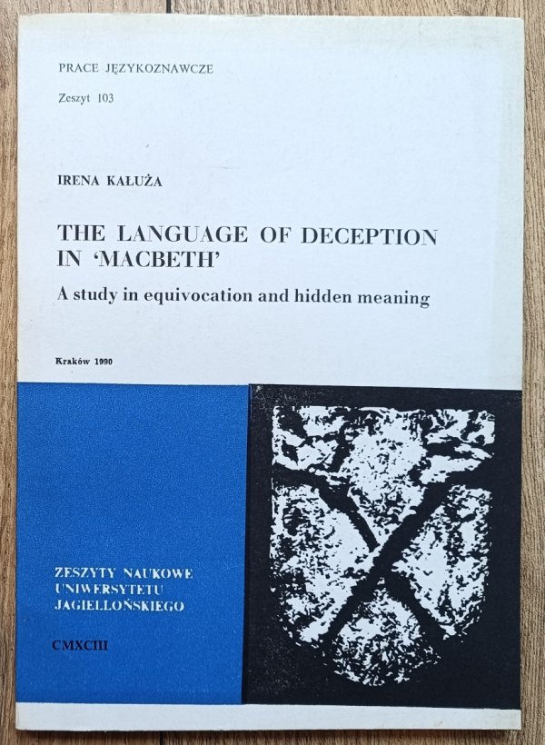 Irena Kałuża The Language of Deception in Macbeth