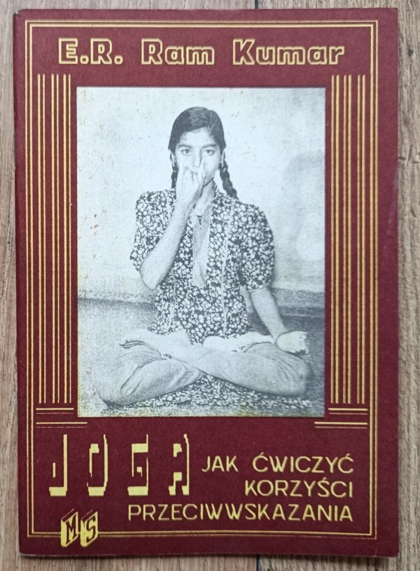 E.R. Ram Kumar Joga: jak ćwiczyć, korzyści, przeciwskazania