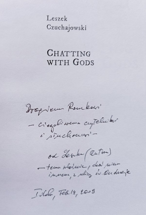 Leszek Czuchajowski Chatting with Gods / dedykacja autorska