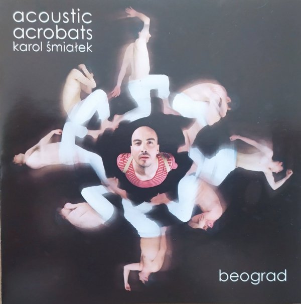 Acoustic Acrobats [Karol Śmiałek] Beograd CD
