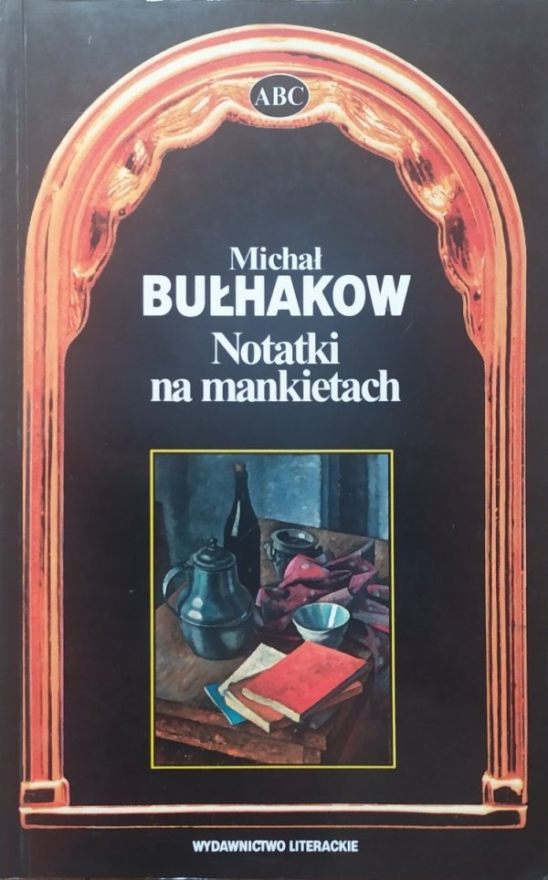 Michał Bułhakow Notatki na mankietach