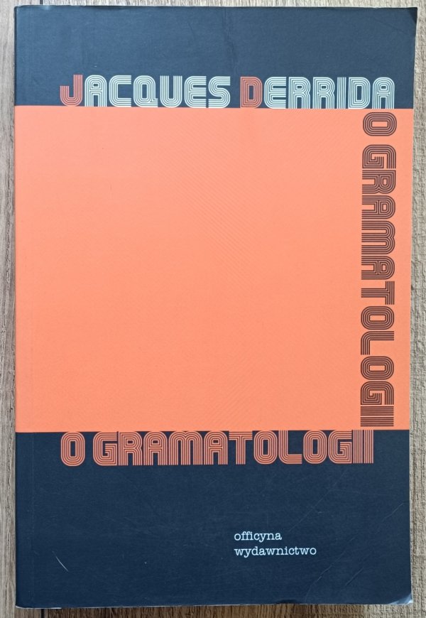 Jacques Derrida O gramatologii
