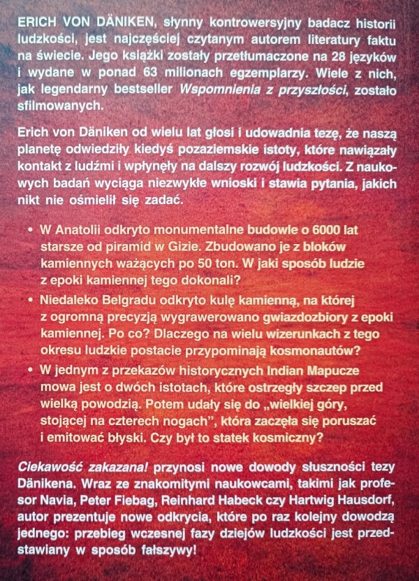 red. Erich von Daniken Ciekawość zakazana! Pytania, znaleziska, fakty