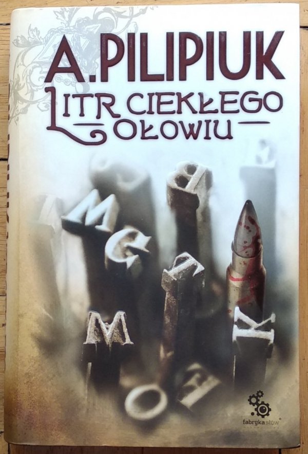 Andrzej Pilipiuk • Litr ciekłego ołowiu