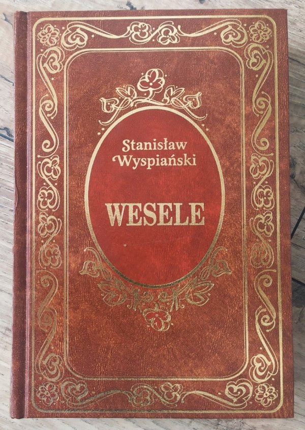 Stanisław Wyspiański Wesele [zdobiona oprawa]