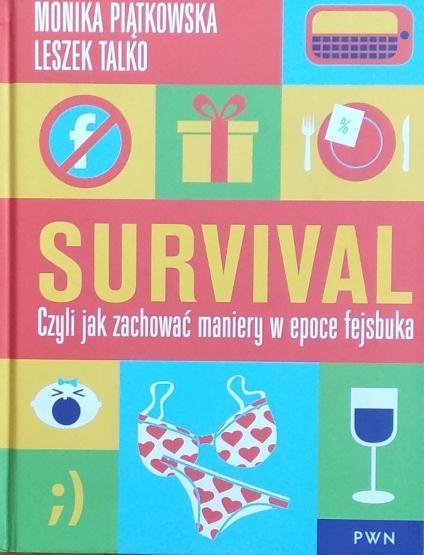 Leszek Talko • Survival.  Czyli jak zachować maniery w epoce fejsbuka