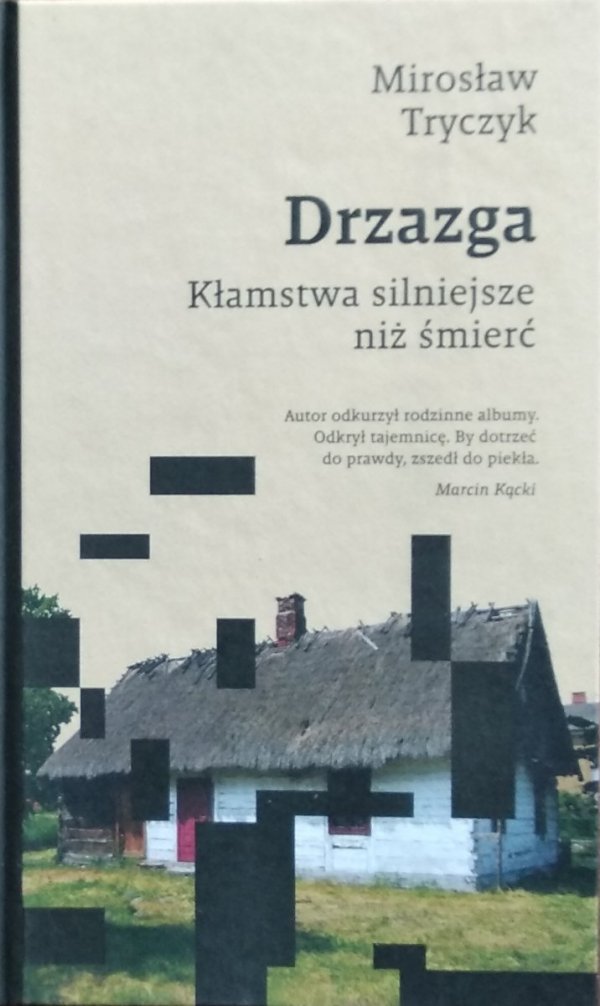 Mirosław Tryczyk • Drzazga. Kłamstwa silniejsze niż śmierć