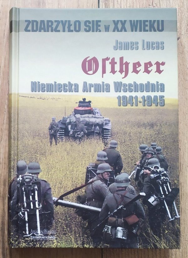 James Lucas Ostheer. Niemiecka Armia Wschodnia 1941-1945