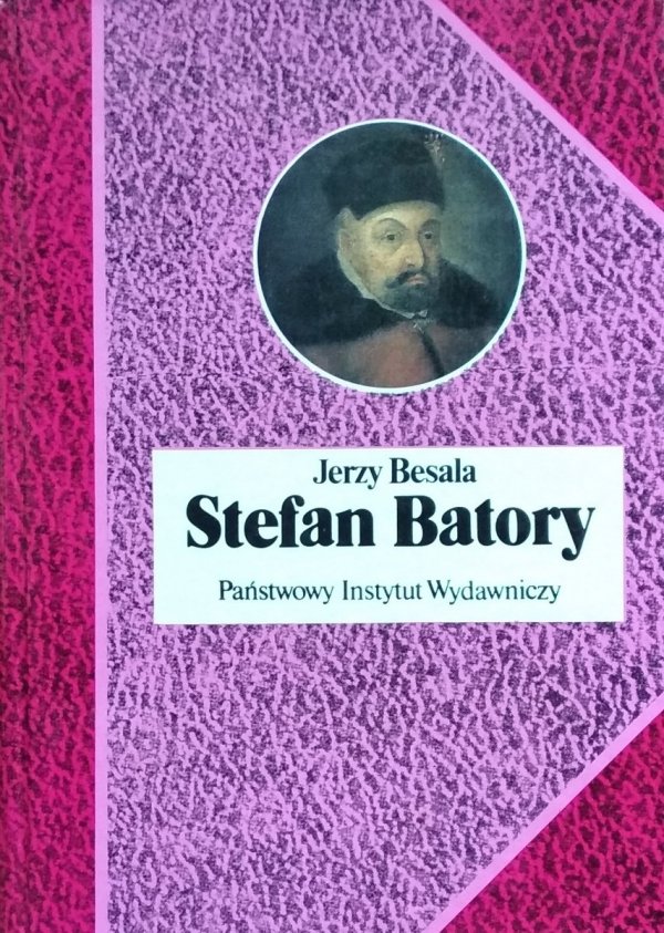Jerzy Besala • Stefan Batory