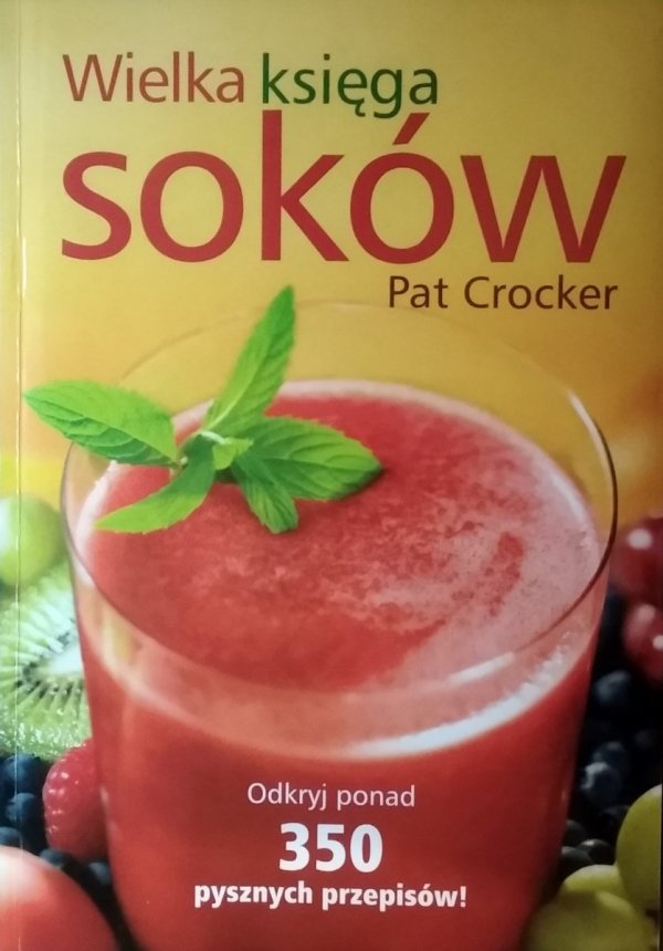 Pat Crocker • Wielka księga soków