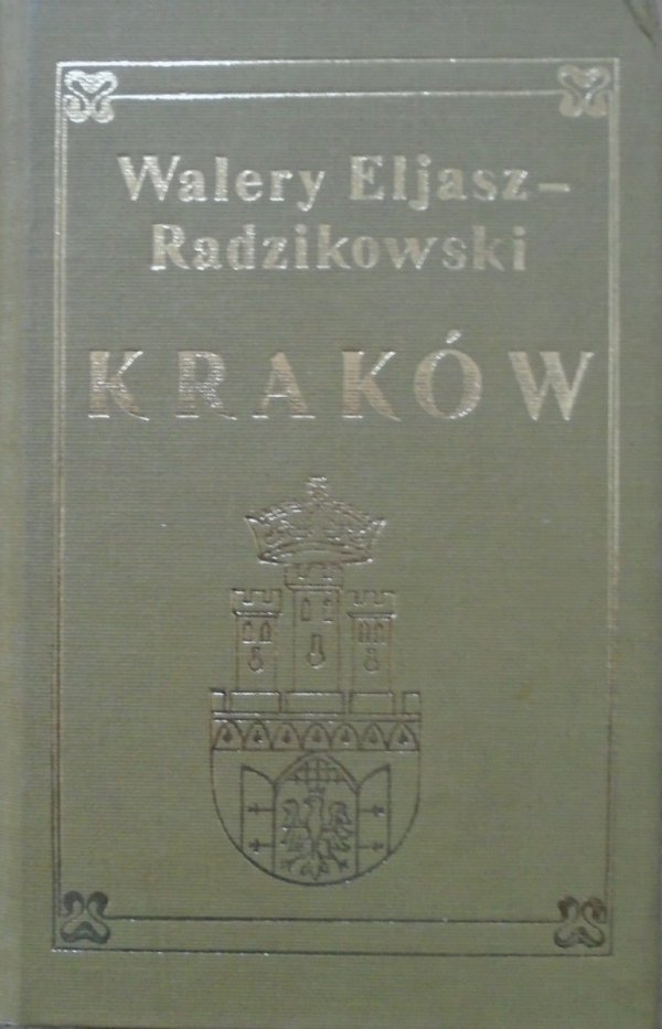 Walery Eljasz-Radzikowski • Kraków