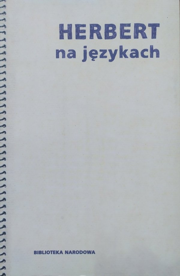 Herbert na językach. Współczesna recepcja twórczości Zbigniewa Herberta w Polsce i na świecie