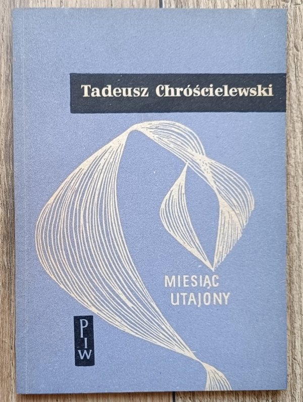Tadeusz Chróścielewski Miesiąc utajony