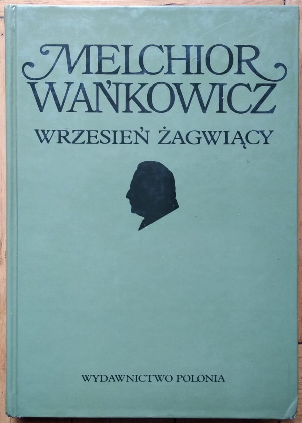 Melchior Wańkowicz • Wrzesień żagwiący