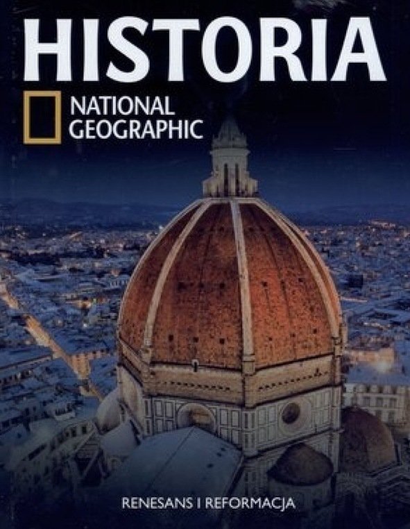 Historia National Geographic • Renesans i Reformacja